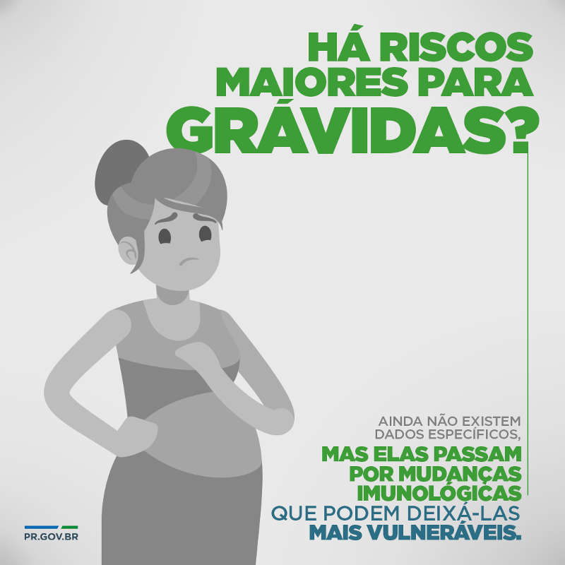 Há riscos maiores para grávidas?