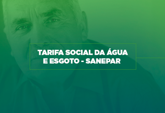 Tarifa Social de Água e Esgoto - Sanepar